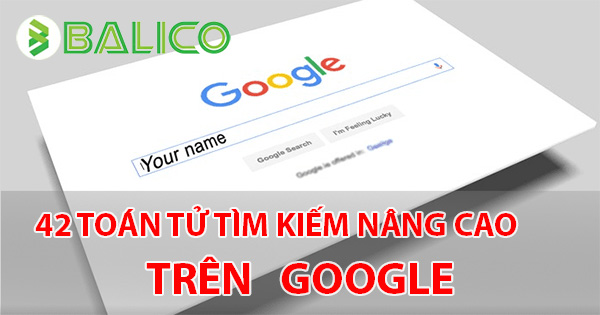 Tổng Hợp Toán Tử Tìm Kiếm Google: Cẩm Nang Chuyên Sâu Cho SEO Và Nghiên Cứu