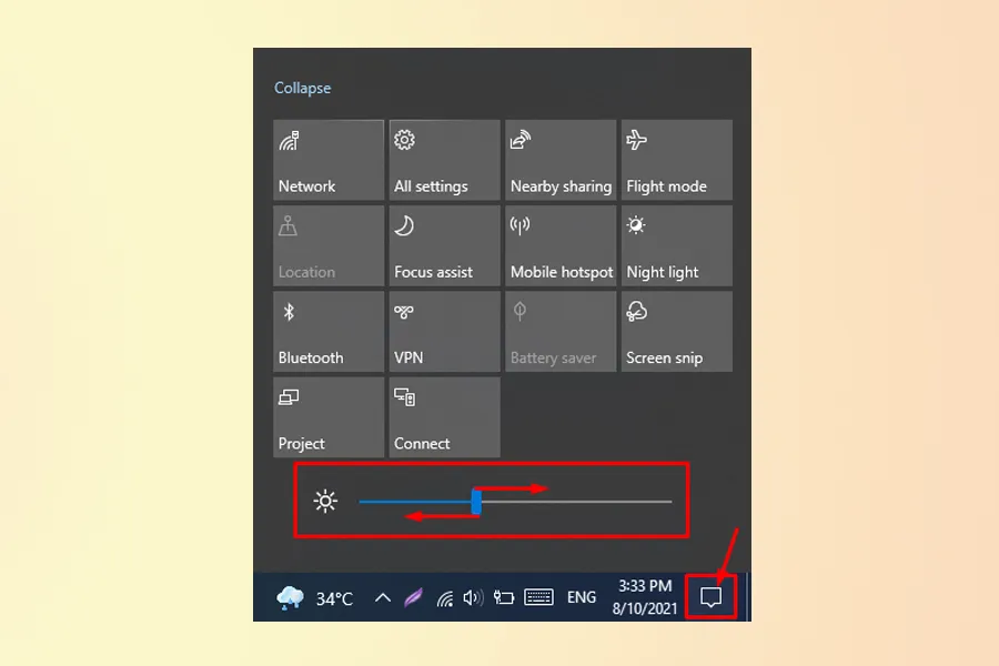 Sử dụng thanh trượt độ sáng nằm trong Action Center (Trung tâm thông báo) để điều chỉnh nhanh chóng