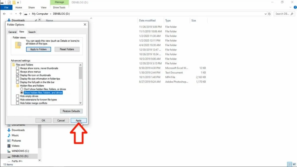 Lựa chọn Show hidden files, folders, and drives trong thẻ View của cửa sổ Folder Options