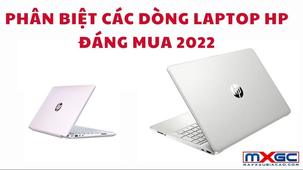 Bảng so sánh và phân loại các phân khúc máy tính xách tay HP phổ biến