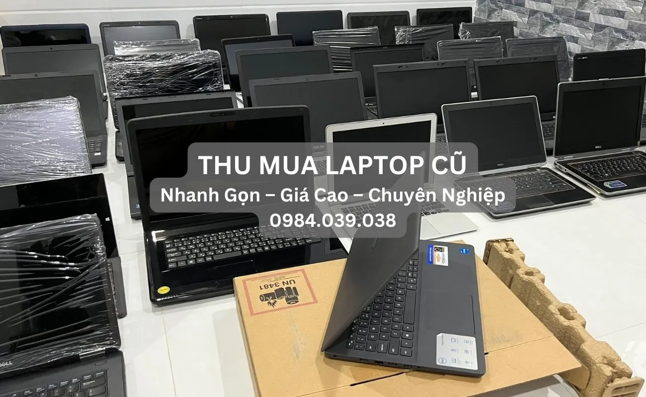 Tiệm thu mua laptop cũ giá cao tại TPHCM